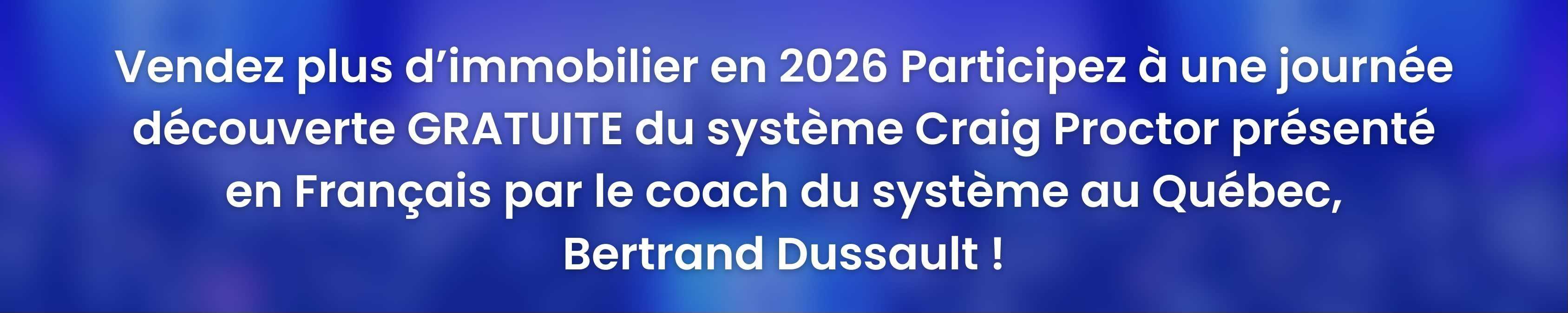 Séminaire Craig Proctor immobilier Trois-Rivières